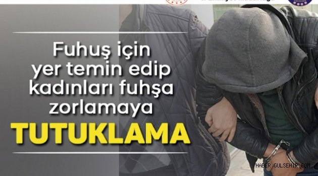 Nevşehir'de “Fuhuş İçin Yer Temin Etmek” suçlamasıyla bir kişi tutuklandı.
