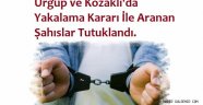 Ürgüp ve Kozaklı'da Yakalama Kararı İle Aranan Şahıslar Tutuklandı.