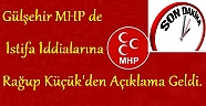 MHP Gülşehir de İstifa İddiaları