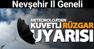 Nevşehir'de Kuvvetli Rüzgar Uyarısı