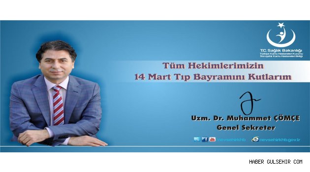 Uzm. Dr. Muhammet Çömçe'den, 14 Mart Tıp Bayramı Mesajı