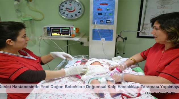 Nevşehir'de Yeni Doğan Bebeklere, Kalp Hastalıkları Taraması Yapılmaya Başlandı