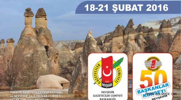 50’İNCİ TGF BAŞKANLAR KONSEYİ NEVŞEHİR’DE YAPILACAK DEV BULUŞMA NEVŞEHİR’DE