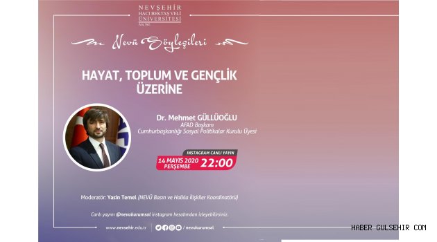 AFAD Başkanı Güllüoğlu “NEVÜ Söyleşileri” Programına Konuk Olacak