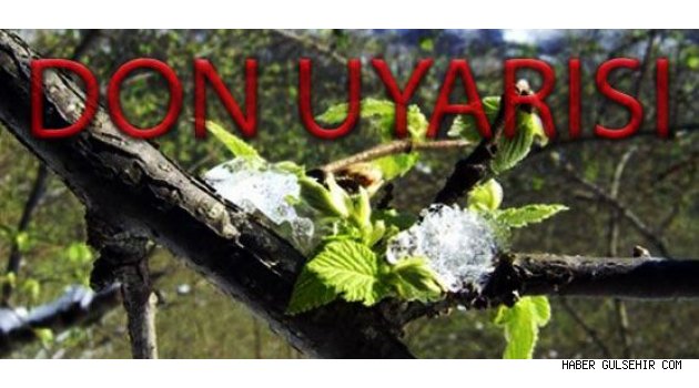 Nevşehir Gıda Tarım ve Hayvancılık'tan Uyarı; Zirai Don Tehlikesine DİKKAT!