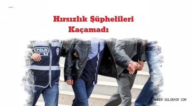 Hırsızlık Şüphelileri Asayiş Şube Müdürlüğünden Kaçamadı.