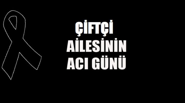İlçemiz Esnaflarından Erkan Çiftçi'nin Acı Günü.