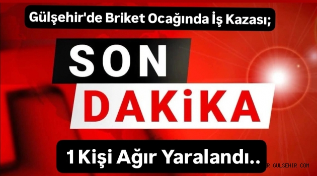 Gülşehir'de Briket Ocağında İş Kazası; 1 Kişi Ağır Yaralandı..