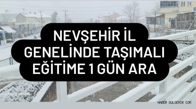 Nevşehir’de Taşımalı Eğitime 1 Gün Ara