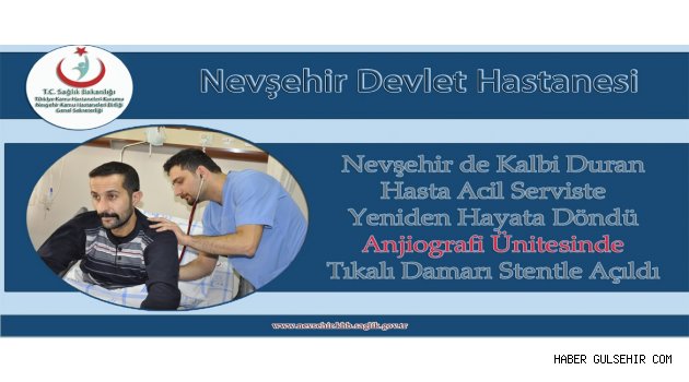 Nevşehir de Kalbi Duran Hasta Yeniden Hayata Döndü
