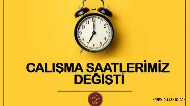 Nevşehir İl Genelinde; ''Esnek Çalışma Saatleri'' Değişti.