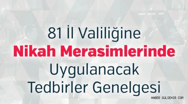 Nevşehir Valiliğinden Koronavirüs Tedbirleri/ Nikâh Merasimlerinde Uygulanacak Tedbirler Hakkında Açıklama
