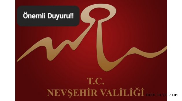Nevşehir Valiliğinden Önemli Basın Duyurusu.