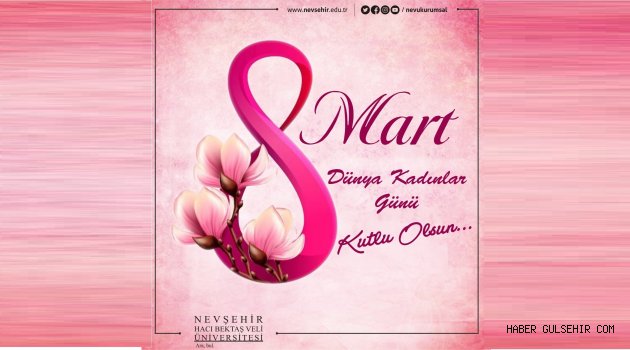 NEVÜ’den “8 Mart Dünya Kadınlar Günü” Etkinliği