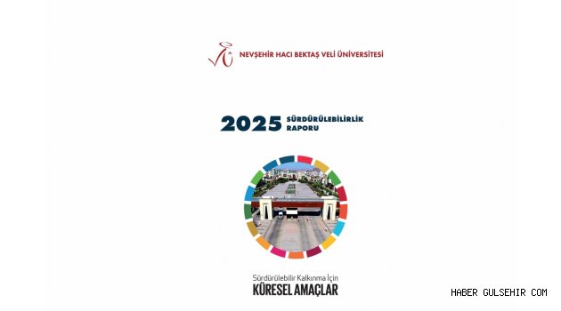NEVÜ’nün 2025 Sürdürülebilirlik Raporu Türkçe ve İngilizce Olarak Yayımlandı