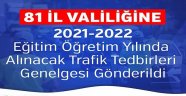 81 İl Valiliğine 2021-2022 Eğitim Öğretim Yılında Alınacak Trafik Tedbirleri Genelgesi Gönderildi