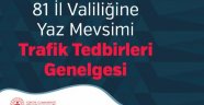 81 İl Valiliğine Yaz Mevsimi Trafik Tedbirleri Genelgesi