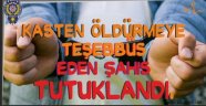 Nevşehir'de Kasten Öldürmeye Teşebbüs Eden 1 Kişi Tutuklandı.