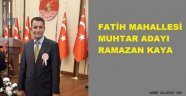 Ramazan Kaya Mahalle Muhtarlığı Adaylığına Göz Kırptı