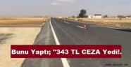 Bunu Yaptı; ''343 TL CEZA Yedi!.