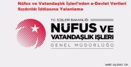Nüfus ve Vatandaşlık İşleri'nden e-Devlet Verileri Sızdırıldı İddiasına Yalanlama