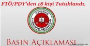 FETÖ/PDY Silahlı Terör Örgütüne Üye Olma suçundan 18 kişi Tutuklandı.