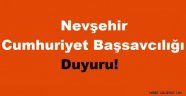Nevşehir Cumhuriyet Başsavcılığından Duyuru!