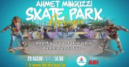 Ahmet Minguzzi Skate Parkı Hizmete Açılıyor