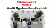 Aranan Şahısların Yakalanması-16 2020-3 Yönelik Uygulama Gerçekleştirildi.