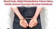 Cinsel Taciz, Kişiyi Hürriyetinden Yoksun Kılma, Tehdit, Hakaret Suçundan Bir Şahıs Tutuklandı.