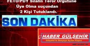FETÖ/PDY Silahlı Terör Örgütüne Üye Olma suçundan 2 Kişi Tutuklandı.