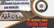 FTÖ/PDY Soruşturmasında 41 (kırkbir) Adet tarihi Eser Ele Geçirildi.