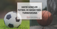 GENÇLER İÇİN BASKETBOL VE FUTBOL TURNUVALARI DÜZENLENECEK