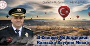 İl Emniyet Müdürü Artunay'dan Bayram Mesajı