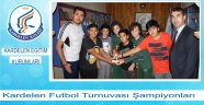 Kardelen Futbol Turnuvası Şampiyonları