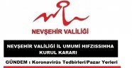NEVŞEHİR VALİLİĞİ İL UMUMİ HIFZISSIHHA KURUL KARARI