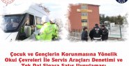  Okul Çevreleri İle Servis Araçları Denetimi ve Tek Dal Sigara Satış Uygulaması Gerçekleştirildi