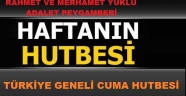 RAHMET VE MERHAMET YÜKLÜ ADALET PEYGAMBERİ...18.12.2015 CUMA HUTBESİ.