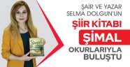 Şair ve Yazar Selma Dolgun’un Şiir Kitabı ‘Şimal’ Okurlarıyla Buluştu
