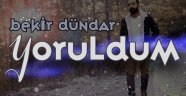 Sanatçımız Bekir Dündar’ın İlk Klibi “Yoruldum” Yayında