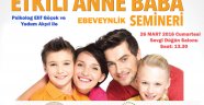 Uçhisar’da Etkili Anne Baba/Ebeveynlik Semineri 