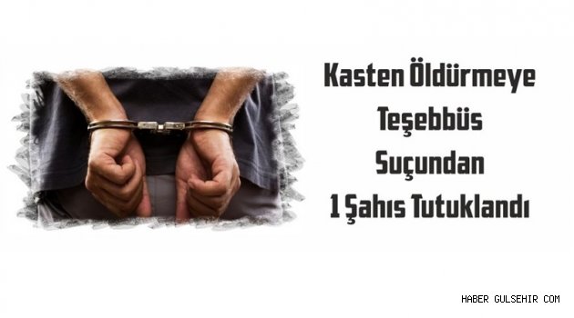 Ürgüp İlçesinde Kasten Öldürmeye Teşebbüs Suçundan Bir Kişi Tutuklandı.
